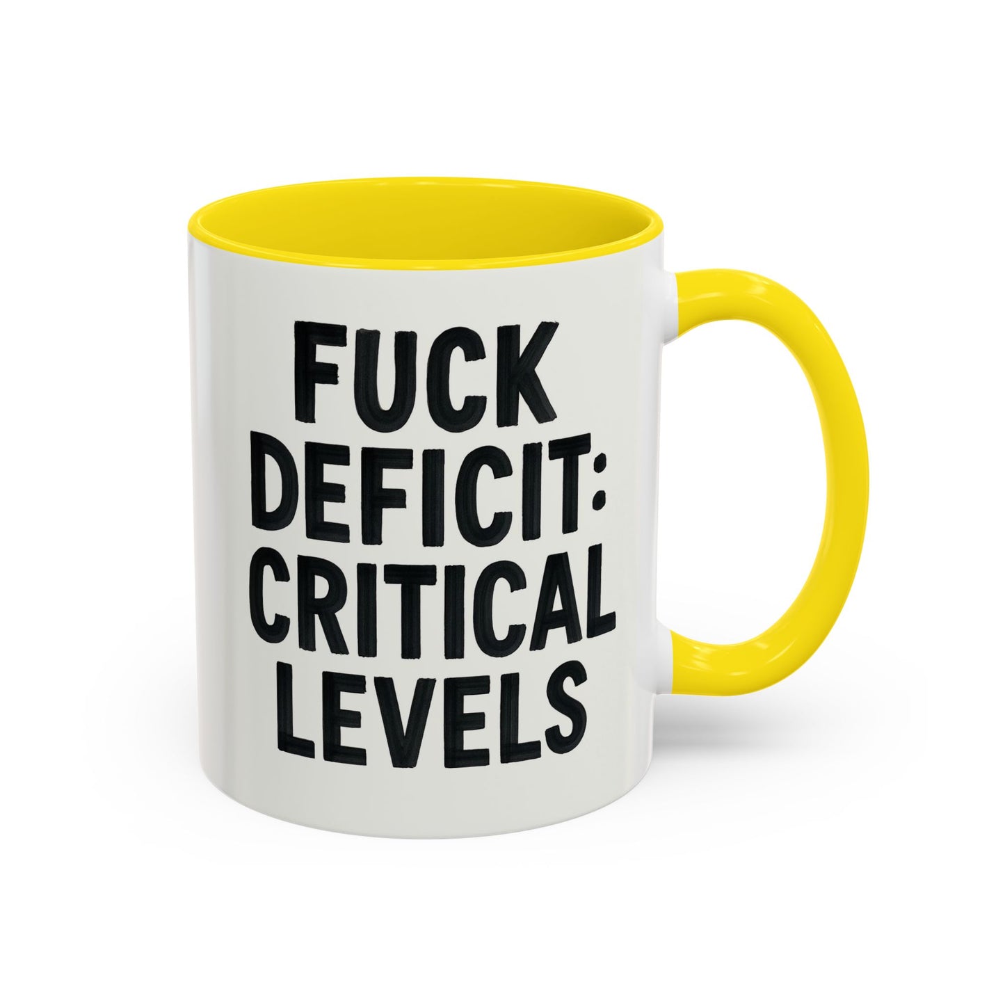 F**k  deficit critical levels Accent Coffee Mug (11, 15oz)