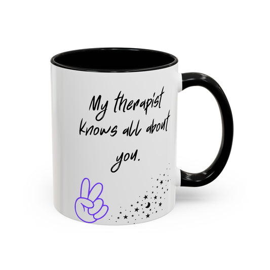 My Therapist Knows All About You Mug | Funny Gift UK