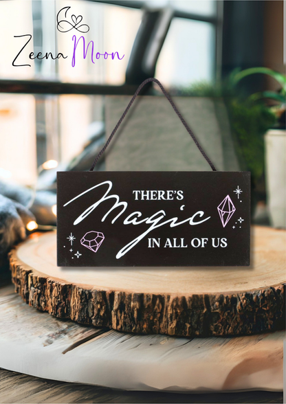 There's Magic in All of Us Witchy Hanging Sign