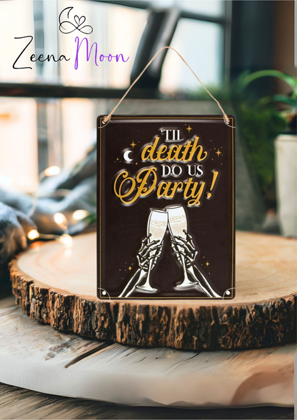 Til Death Do Us Party Champagne Hanging Metal Sign
