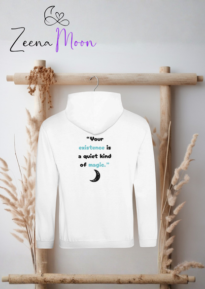 Your existence is a quiet kind of magic. Back Design Premium Unisex Pullover Hoodie