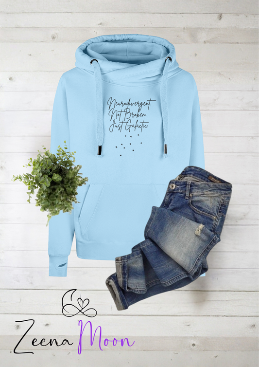 Cross Neck Hoodie Neurodivergent. Not Broken. Just Galactic.