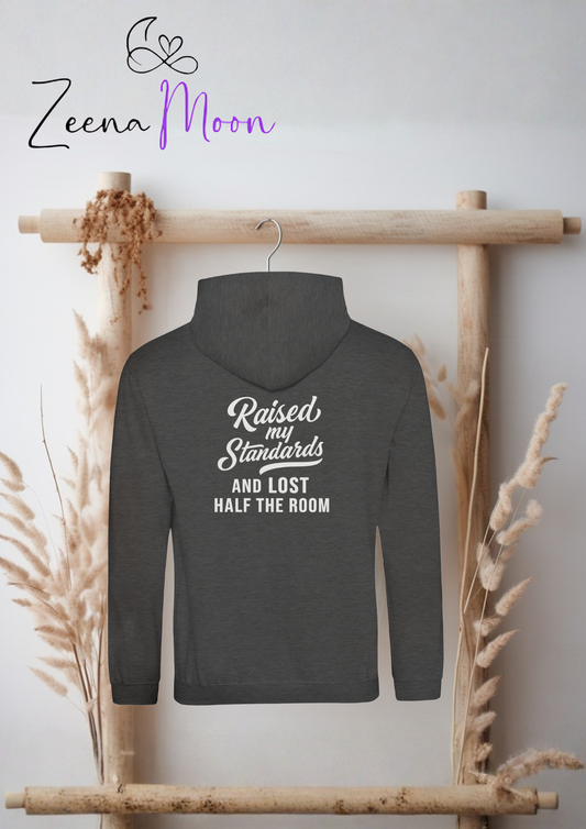 Raised my standards and lost half the room, Premium Unisex Pullover Hoodie