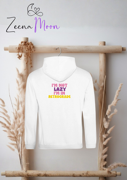 I’m Not Lazy, I’m in Retrograde Premium Unisex Pullover Hoodie
