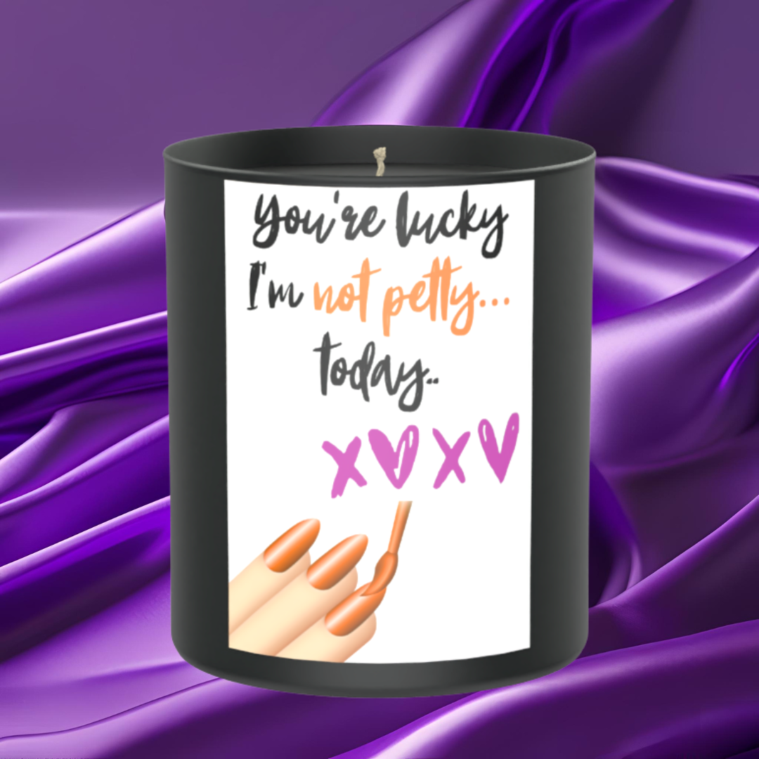 You're Not Lucky, I Am Not Petty Today 200g Black Candle ‘Dark Noir’