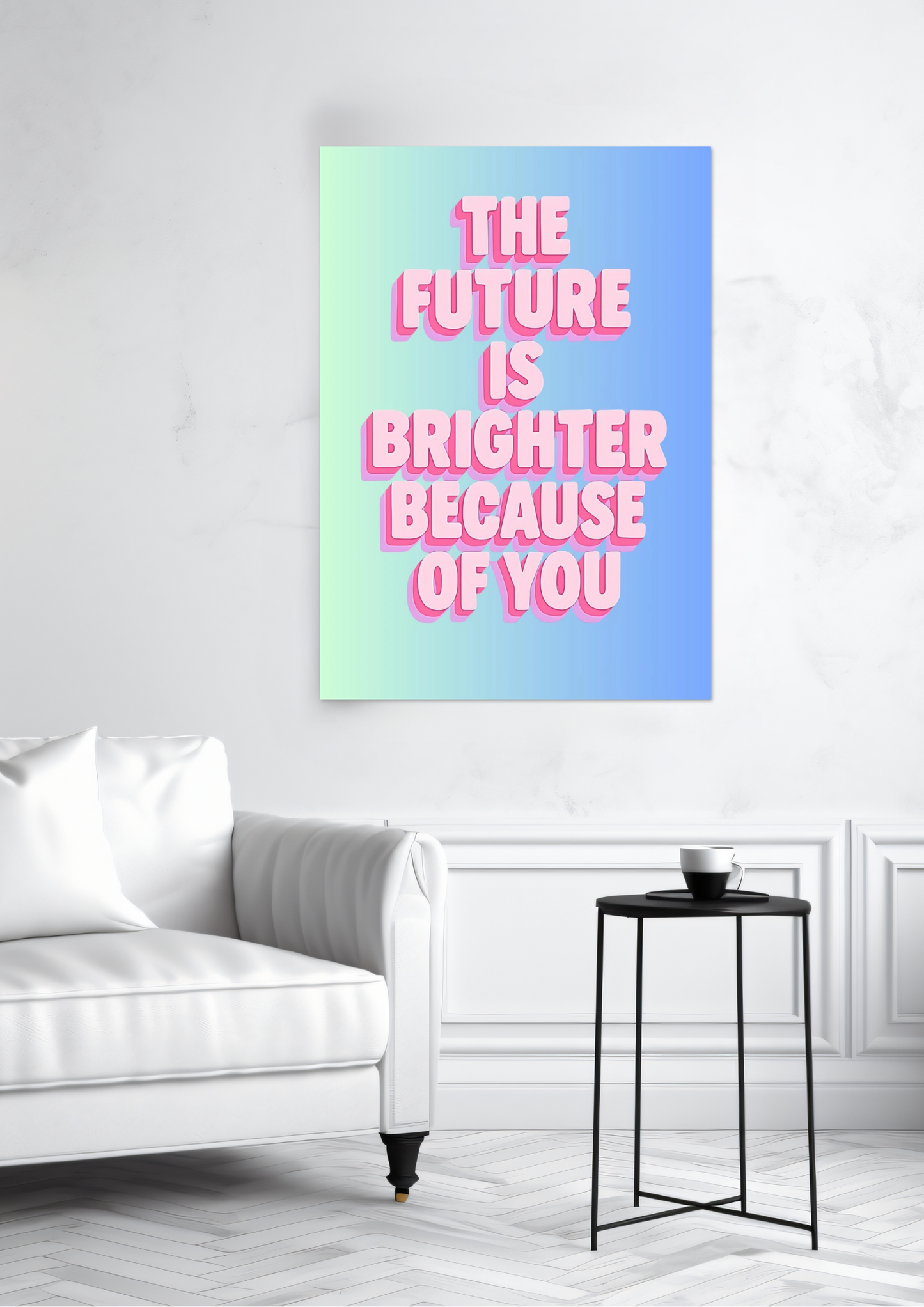 The future is brighter because of you. Fine Art Poster
