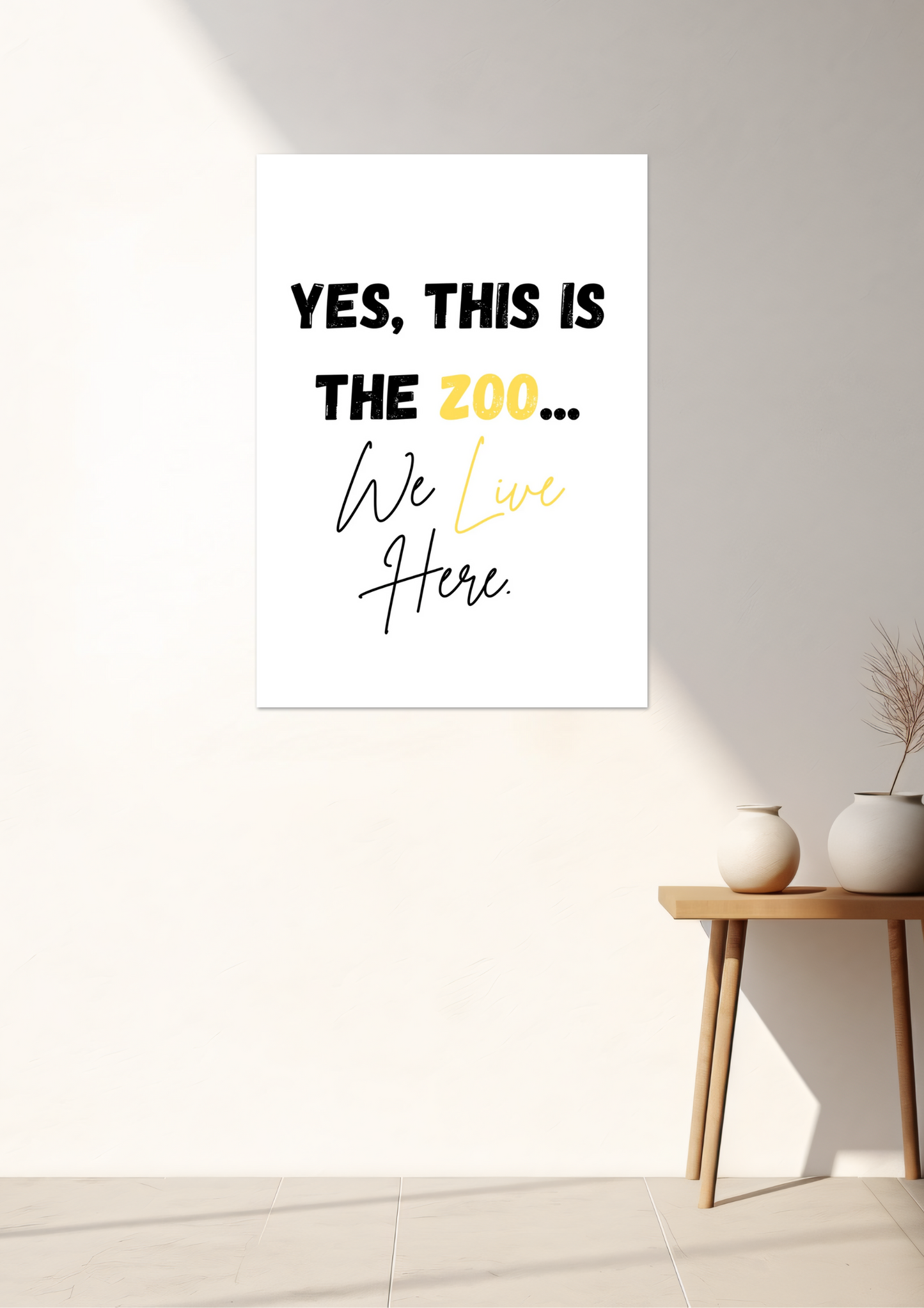 Yess, This Is The Zoo Fine Art Poster