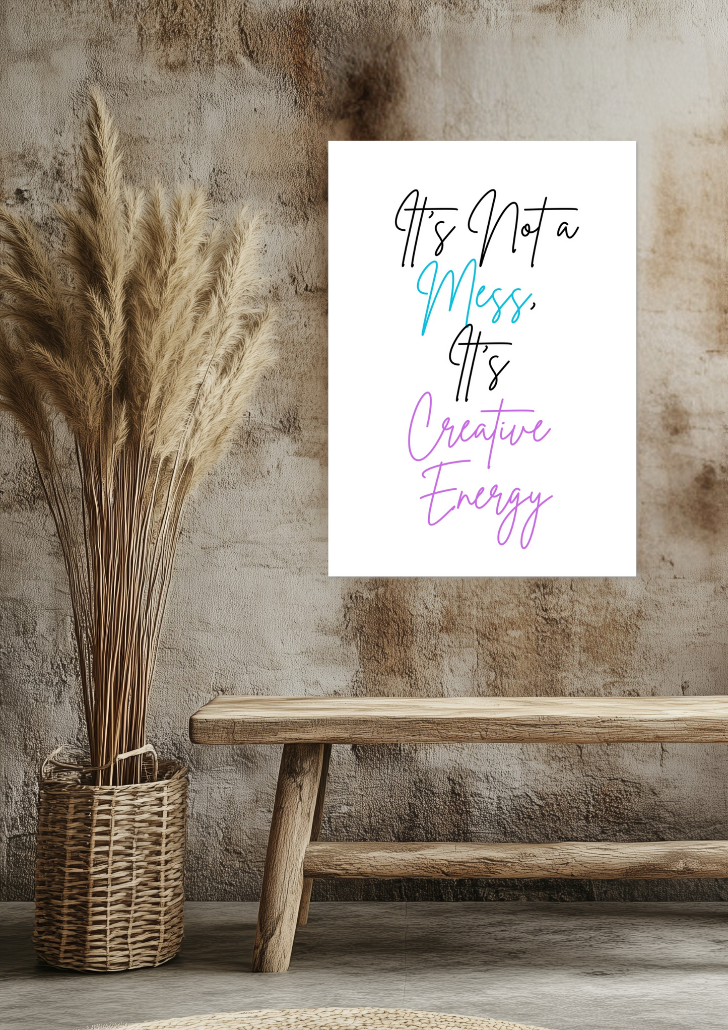 It Is Not A Mess, It's Creative Energy Fine Art Poster