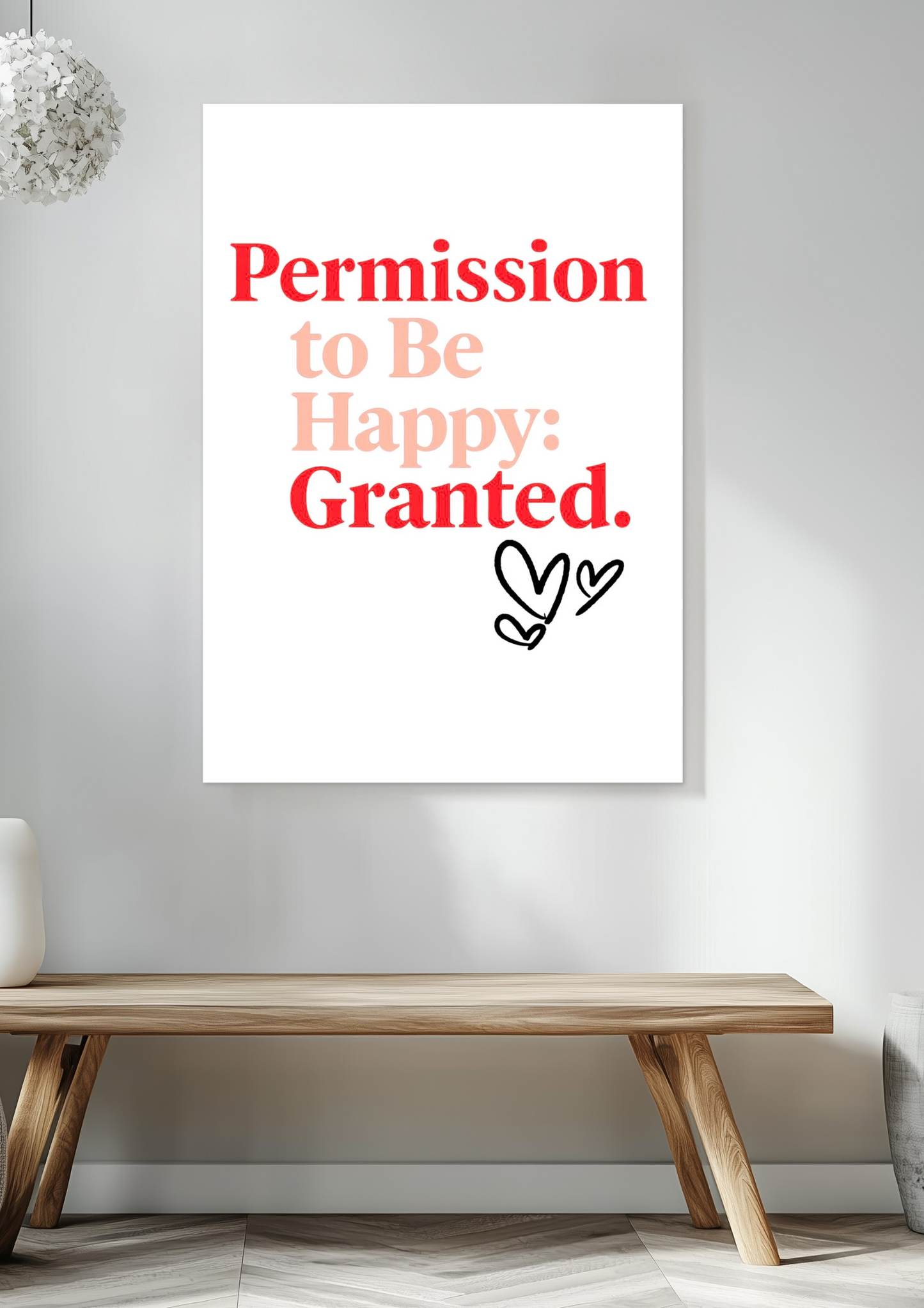Permission to Be Happy: Granted Fine Art Poster