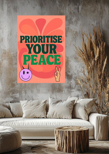 Prioritise Your Peace Fine Art Poster