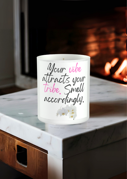 Your Vibe Attracts Your Tribe. Smell Accordingly 200g White candle ‘Sandy Bay'