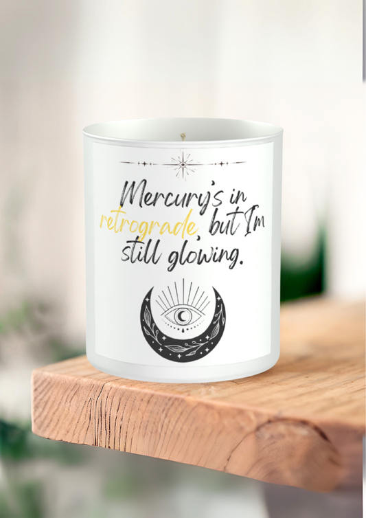 Mercury’s in Retrograde, But I’m Still Glowing 200g White candle ‘Sandy Bay'