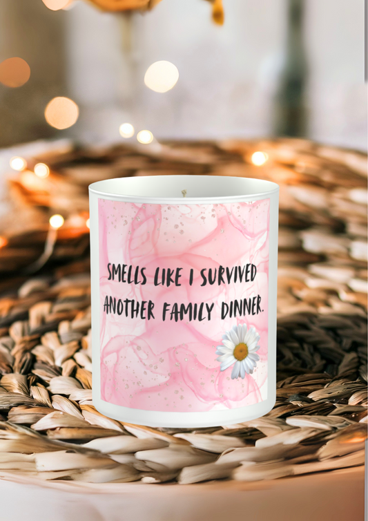 Smells Like I Survived Another Family Dinner 200g White candle ‘Sandy Bay'