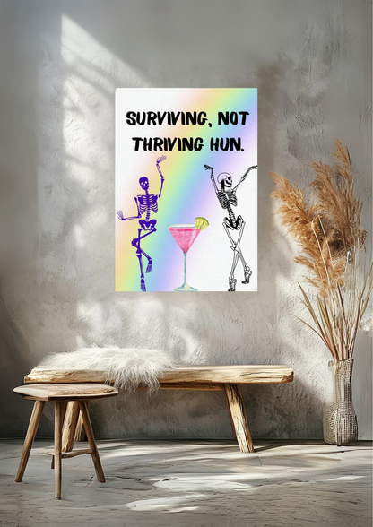 Surviving, Not Thriving Hun Canvas