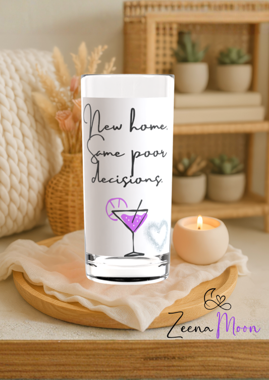 New Home Same Poor Decisions Highball Glass