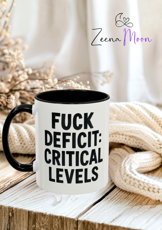 F**k  deficit critical levels Accent Coffee Mug (11, 15oz)