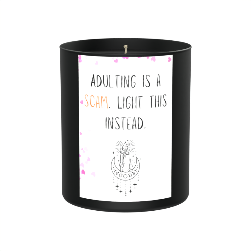 Adulting Is A Scam 200g Black Candle ‘Dark Noir’