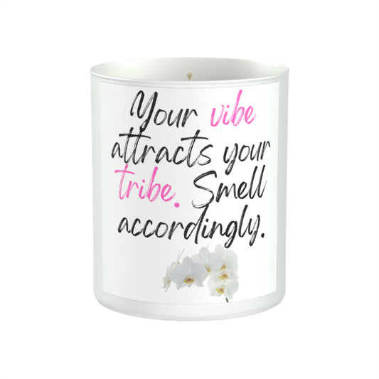 Your Vibe Attracts Your Tribe. Smell Accordingly 200g White candle ‘Sandy Bay'
