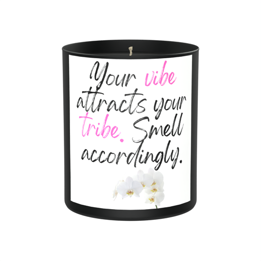 Your Vibe Attracts Your Tribe. Smell Accordingly 200g Black Candle ‘Dark Noir’